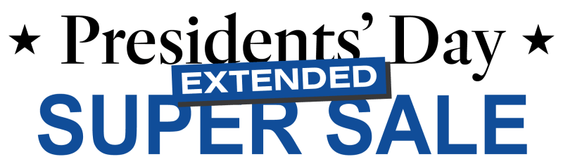 Extended Presidents Day Super Sale
