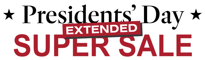 Extended Presidents Day Super Sale