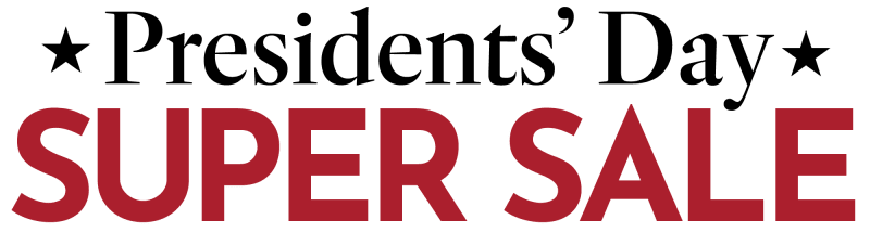 Presidents Day Super Sale