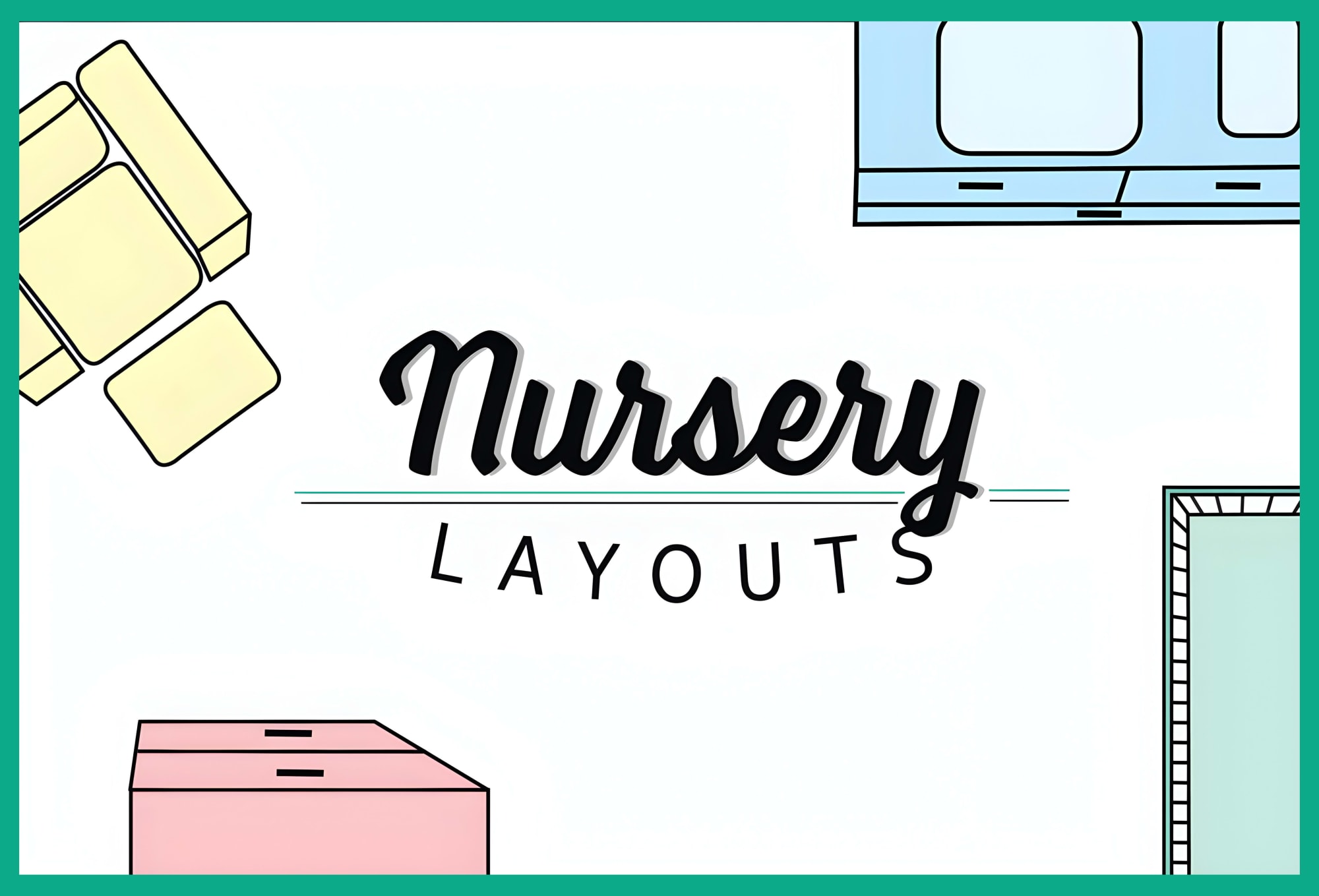 Nursery Layouts featured image