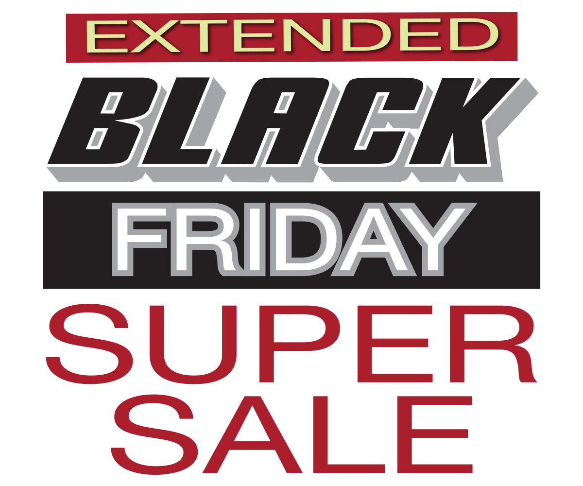 Black Friday Extended Super Sale