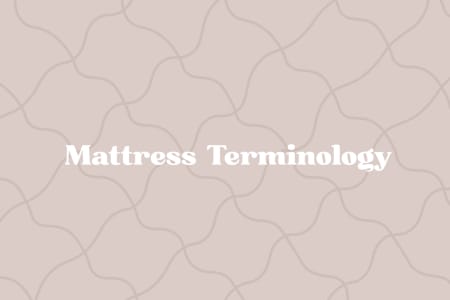 Read more about Glossary of Common Mattress Terms