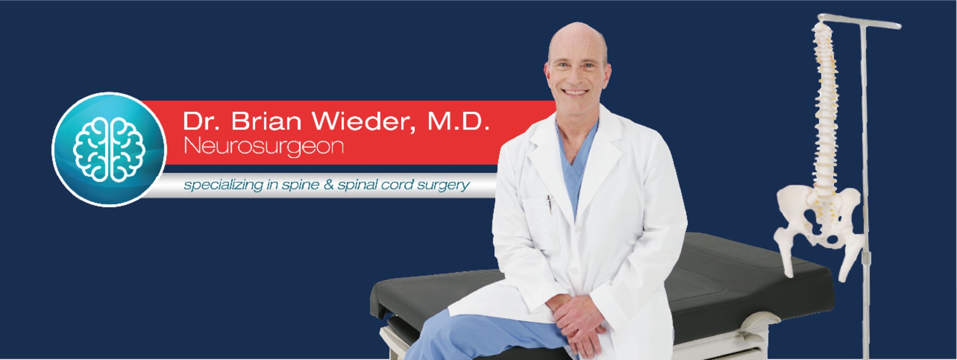 Dr. Brian Wieder, M.D. Neurosurgeon Specializing in spine & spinal cord surgery.