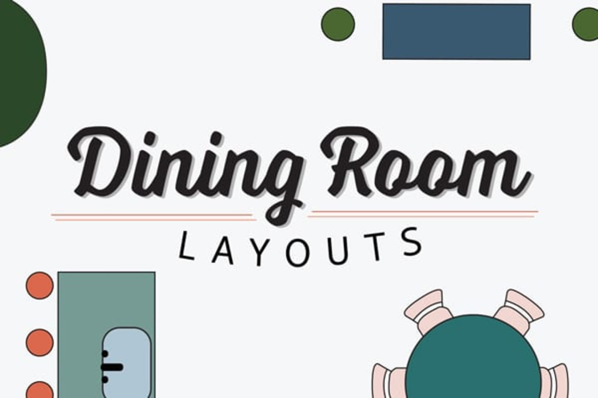 Read more about Dining Room Layout Guide