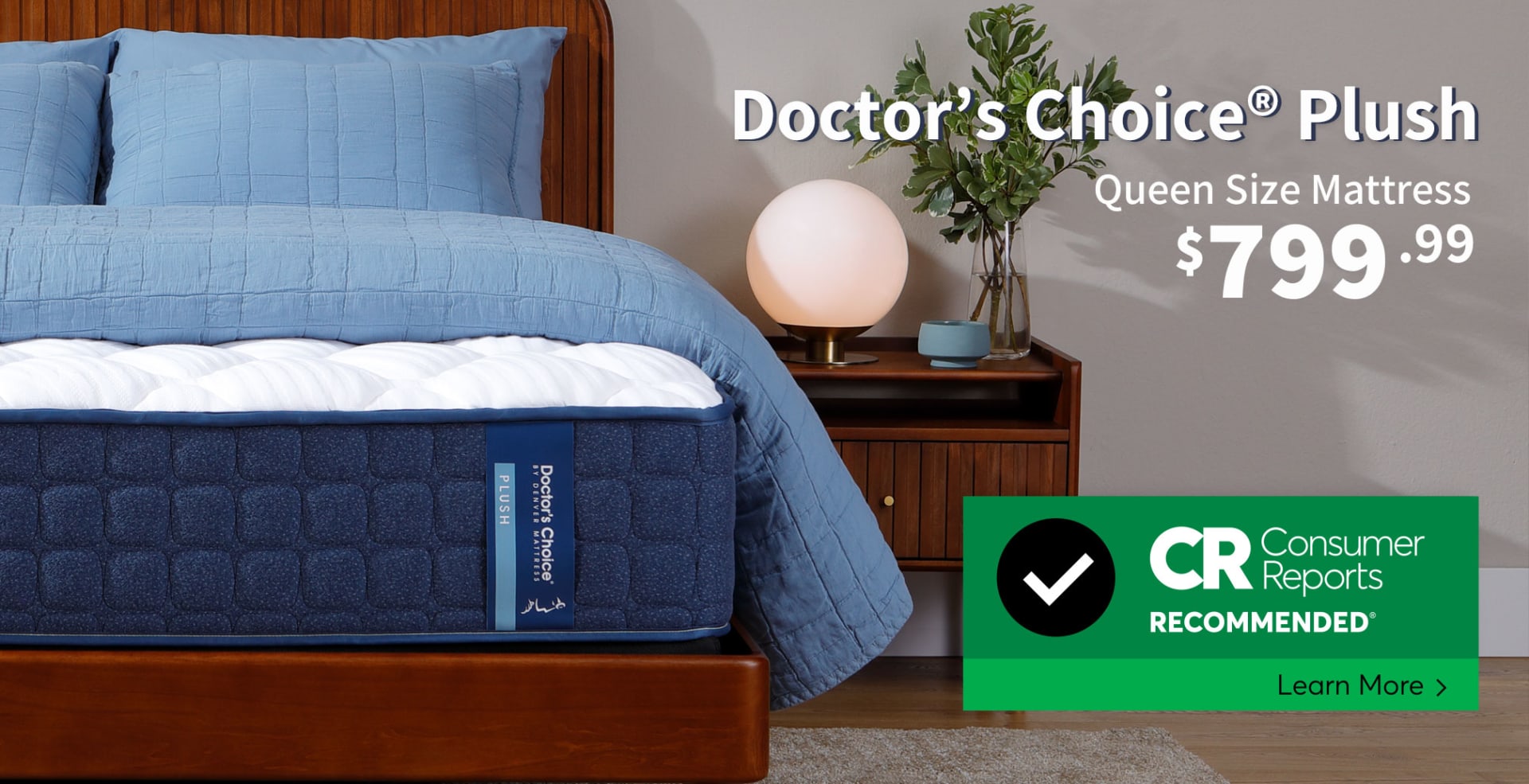 Denver Mattress Plush Mattress in Bedroom. Doctor's Choice Plush Queen Size Mattress $799.99. Best Soft Mattress Consumer Reports Recommended. Learn More.