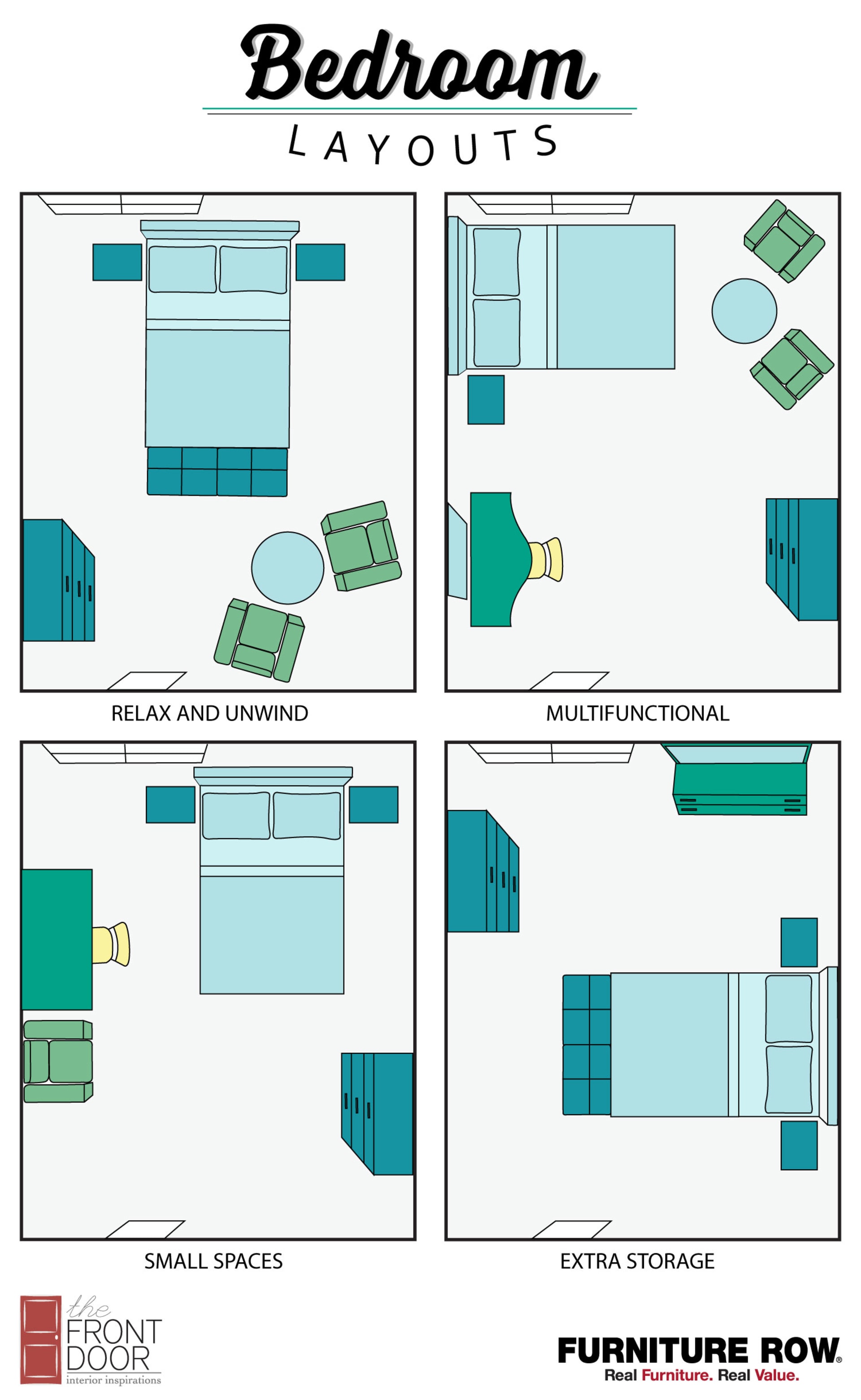 Bedroom Layouts. 1. Relax and Unwind 2. Multifunctional 3. Small Spaces 4. Extra Storage. Front Door interior design inspirations + Furniture Row, real furniture real value