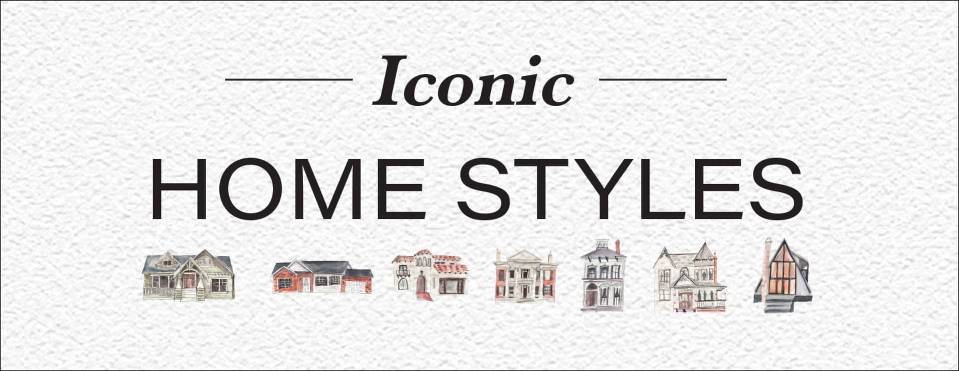 Iconic Home Styles